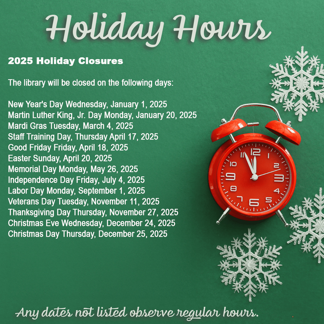 East Baton Rouge Parish Library| image: HolidayHoursGraphic2025