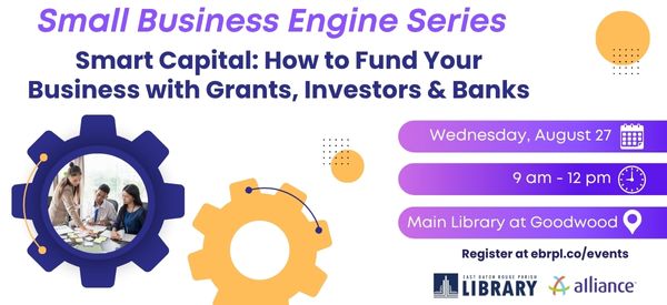 East Baton Rouge Parish Library| image: Small Business Engine 08_27_25_Web (600 x 275 px)